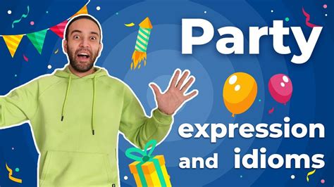 party expressions|7 Best Idioms For Party .